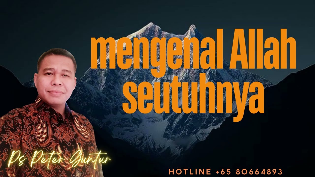 MENGENAL ALLAH SEUTUHNYA  -  PETER GUNTUR