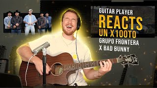 REACTION: un x100to - Grupo Frontera X Bad Bunny