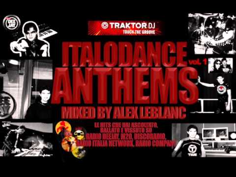 ITALODANCE MEGAMIX - ItaloDanceAnthems Mixed by AlexLeblanc - VOL.1