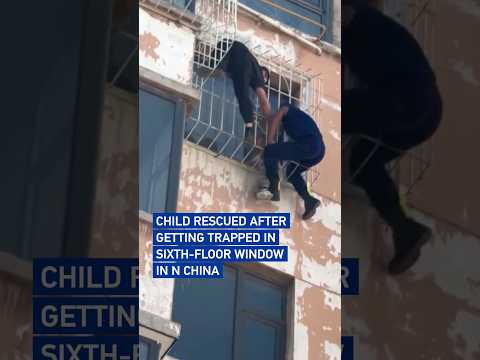 Child rescued after getting trapped in sixth-floor window in N China