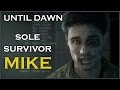 UNTIL DAWN Sole Survivor Mike