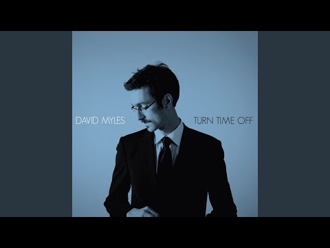 Turn Time Off - David Myles