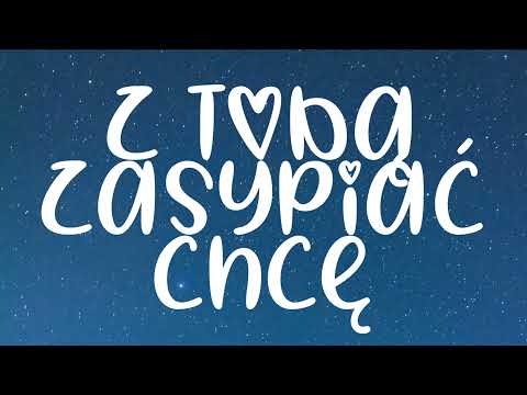 Video thumbnail for Z Tobą Zasypiać Chcę