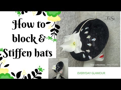 How to block and stiffen your hats and fascinator. DIY Tutorial video on hat making