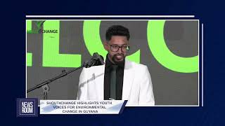 SHOUT4CHANGE HIGHLIGHTS YOUTH VOICES FOR ENVIRONMENTAL CHANGE IN GUYANA