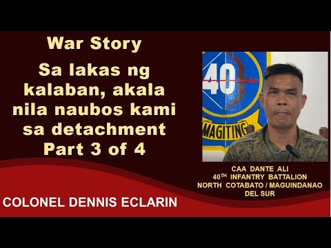 War Story: Sa lakas ng kalaban, akala nila naubos kami sa detachment (CAA Dante Ali)