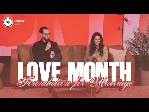 Love Month | Foundation for Marriage | Ben & Jacky Kroeske | River Church Nederland