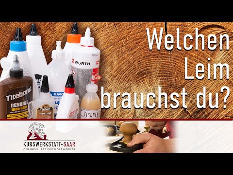 Welchen Leim braucht man wirklich?