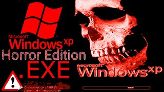 THIS .EXE GAME CAN ACTUALLY DESTROY YOUR COMPUTER! - WINDOWS XP HORROR EDITION (WindowsXP.exe)