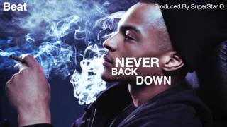 SuperStar O - Never Back Down wHook [SuperStarO.com]