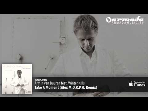 Armin van Buuren feat. Winter Kills - Take A Moment (Alex M.O.R.P.H. Remix)