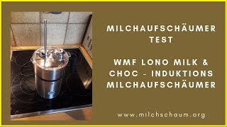 WMF Lono Milk & Choc - Induktions Milchaufschäumer Test