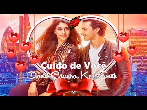💕 David Carreira Feat Kell Smith 💕 Cuido de Você 💕