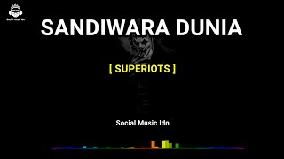 Download lagu SUPERIOTS - SANDIWARA DUNIA mp3