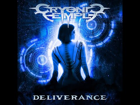 CRYONIC TEMPLE - Deliverance 2018 full album