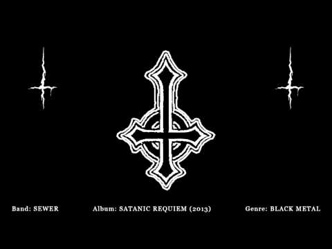 Sewer - Satanic Requiem (2013) - Ancient Shrine Underground Black Metal