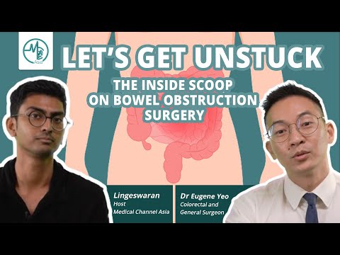 Understanding Bowel Obstruction: Causes, Treatment and Recovery | Dr Eugene Yeo (Colorectal Surgeon)