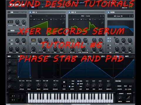 "Xfer Records" Serum Tutorial #6 Phasing Stab and Pad