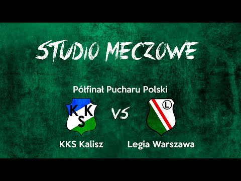 Studio meczowe - półfinał Pucharu Polski - KKS Kalisz - Legia Warszawa