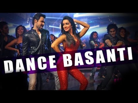Dance Basanti - Official Song - Ungli - Emraan Hashmi, Shraddha Kapoor