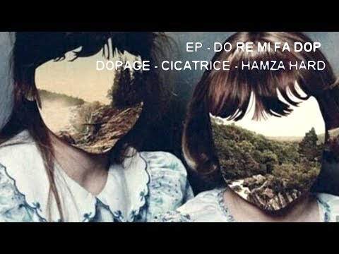 Dopage - Cicatrice (Ft Hamza Hard)