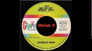 Charlie Rich - Let Me Go My Merry Way - Groove 25