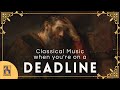 Classical Music for When You’re on a Deadline