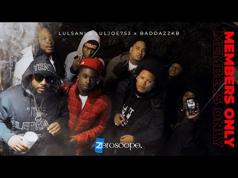 Lulsanii x Luljoe753 x Baddazzkb - Members Only (Official Music Video)