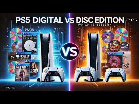 "PS5 Digital Edition vs Disc Edition: Pros, Cons, and Which Is Best!"