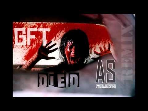 GFT - Died ( AS Projects Remix )