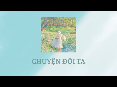 [Lyrics] CHUYỆN ĐÔI TA - Emcee L (Da LAB) ft. Muộii