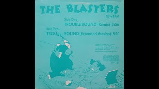 The Blasters - Trouble Bound - Remix (1985) [Complete 12 &quot; Single]