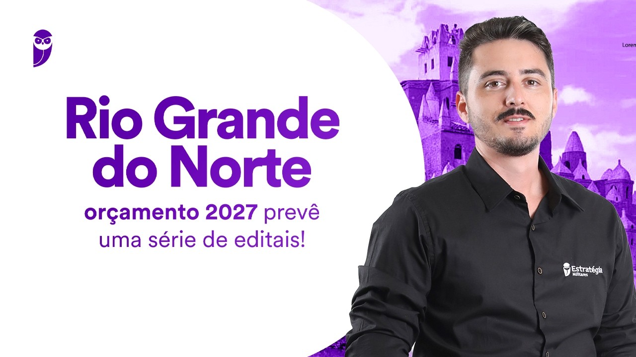 Concursos no Rio Grande do Norte: orçamento 2027 prevê uma série de editais!