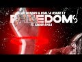 Roal! x Alan Skindro x Oskar T.T. - Freedom ft Sarah Ávila. (Official Lyric Video)