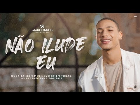 Não Ilude Eu - Marquinhos Navais