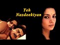 YEH NAZDEEKIYAN | Parveen Babi | Shabana Azmi | Full Movie | HD YEH NAZDEEKIYAN | Parveen Babi | Shabana Azmi | Full Movie | HD