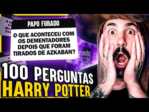 RESPONDENDO 100 PERGUNTAS SOBRE HARRY POTTER - MEGA PAPO FURADO