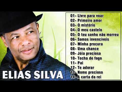 As Melhores Músicas De Hino De Elias Silva São Tocadas As Melhores Do Ano