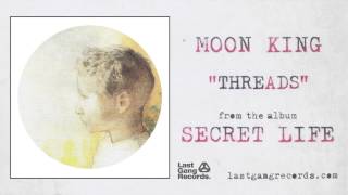 Moon King - Threads