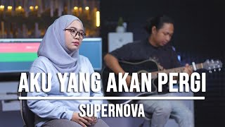 Download lagu AKU YANG AKAN PERGI - SUPERNOVA (LIVE COVER INDAH YASTAMI) mp3 Download lagu AKU YANG AKAN PERGI - SUPERNOVA (LIVE COVER INDAH YASTAMI) mp3