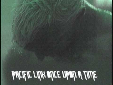 Pacific Link - Once Upon a Time