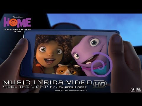 DreamWorks' HOME "Feel The Light" [Official Lyrics Video] By Jennifer Lopez