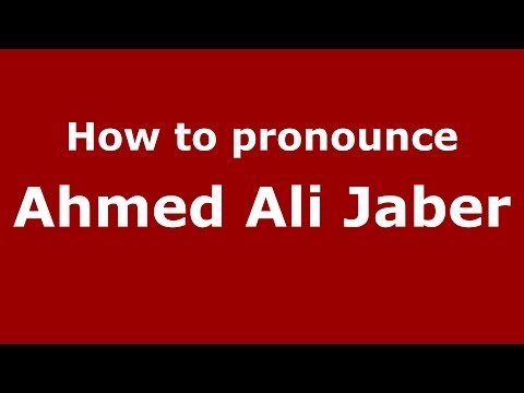 How to pronounce Ahmed Ali Jaber (Arabic/Iraq) - PronounceNames.com