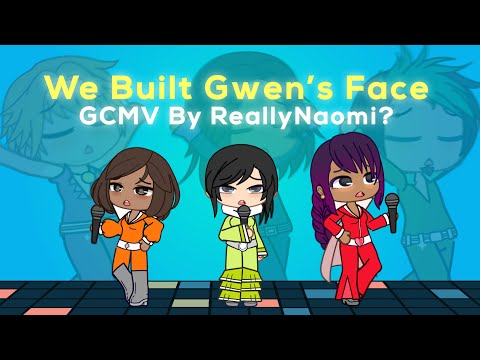 We Built Gwen’s Face // GCMV // TDWT Gacha version