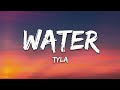 Tyla - Water (Lyrics) Tyla - Water (Lyrics)