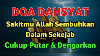 Download lagu DOA DAHSYAT❗️SAKITMU ALLAH SEMBUHKAN DALAM SEKEJAB, CUKUP PUTAR DAN DENGARKAN VIDIO INI. mp3