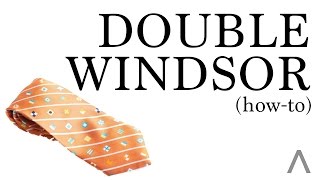 Modern-Alpha : How To Tie A Double Windsor Knot