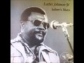 LUTHER JOHNSON Jr. (Itta Bena , Mississippi , U.S.A) - Nobody Wants To Loose