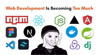 Why Modern Web Development is Getting Complicated…