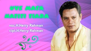 Download lagu H.Herry Rahman - Uve Mata Natiti Riara. Cipta. H.Herry Rahman mp3